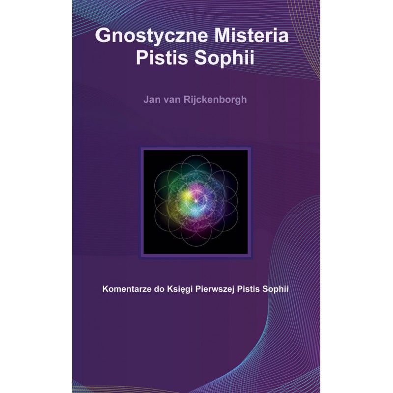 Gnostyczne Misteria Pistis Sophii, wydanie drugie poprawione
